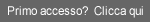 Se non hai mai effettuato un accesso a questo portale prima d'ora, clicca qui per ricevere le credenziali di accesso in modo autonomo e sicuro